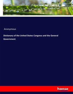 Dictionary of the United States Congress and the General Government - Anonymous