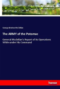 The ARMY of the Potomac - McClellan, George Brinton