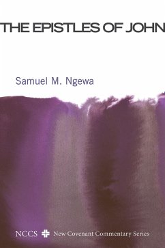 The Epistles of John (eBook, ePUB) - Ngewa, Samuel M.