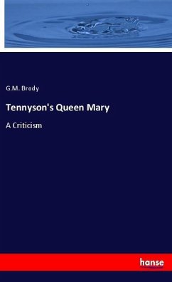 Tennyson's Queen Mary - Brody, G. M.