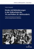 Kinder mit Behinderungen in der Volksschule des 19. und frühen 20. Jahrhunderts