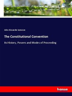 The Constitutional Convention - Jameson, John Alexander