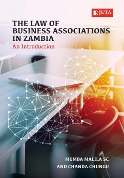 The Law of Business Associations in Zambia - Malila, Mumba; Chungu, Chanda