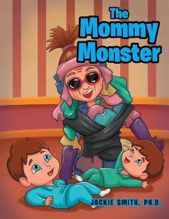 The Mommy Monster - Smith Ph. D, Jackie