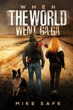 When the World Went Ga-Ga (eBook, ePUB) - Safe, Mike