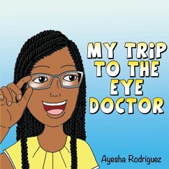 My Trip to the Eye Doctor - Rodriguez, Ayesha