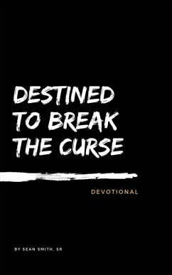 Destined To Break The Curse Devotional - Smith Sr., Sr. Sean