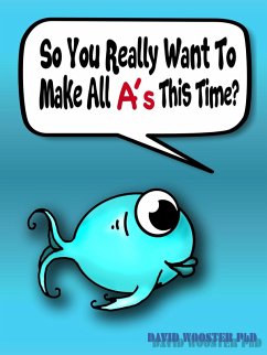 Cover So You Really Want To Make All A's This Time? (eBook, ePUB)