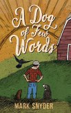 A Dog of Few Words A Dog of Few Words