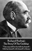 Rudyard Kipling's The Story Of The Gadsbys: &quote;One may fall but he falls by himself - Falls by himself with himself to blame.&quote;