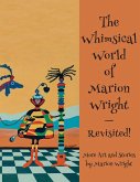 The Whimsical World of Marion Wright--Revisited!