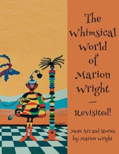 The Whimsical World of Marion Wright--Revisited! - Wright, Marion