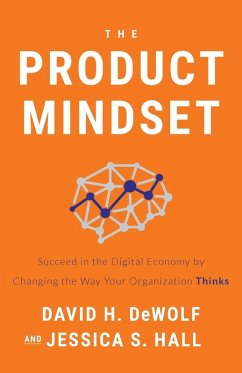 The Product Mindset - Dewolf, David H.; Hall, Jessica S.