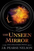 The Unseen Mirror (Foulweather Twins, #3) (eBook, ePUB)