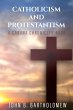Catholicism and Protestantism (The... - Bild 1