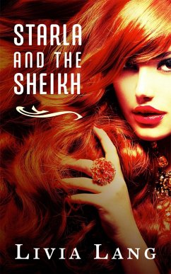 Starla and the Sheikh (eBook, ePUB) - Lang, Livia