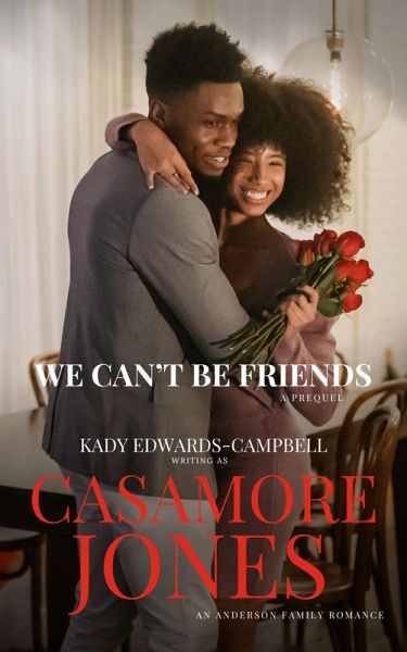 We Can't Be Friends (The Andersons, #0) (eBook, ePUB)