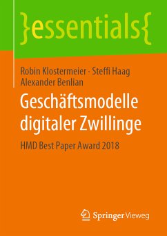 Geschäftsmodelle digitaler Zwillinge (eBook, PDF) - Klostermeier, Robin; Haag, Steffi; Benlian, Alexander