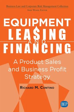 Equipment Leasing and Financing (eBook, ePUB) - Contino, Richard M.