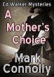 A Mother's Choice (Ed Walker Mysteries,... - Bild 1
