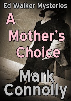 Cover A Mother's Choice (Ed Walker Mysteries, #6) (eBook, ePUB)