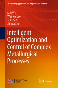 Intelligent Optimization and Control of Complex Metallurgical Processes (eBook, PDF) - Wu, Min; Cao, Weihua; Chen, Xin; She, Jinhua