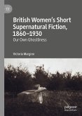 British Women&quote;s Short Supernatural Fiction, 1860–1930 (eBook, PDF)