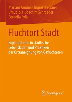Fluchtort Stadt (eBook, PDF) - Arouna, Mariam; Breckner, Ingrid; Ibis, Umut; Schroeder, Joachim; Sylla, Cornelia