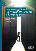 Interviewing Elites, Experts and the Powerful in Criminology (eBook, PDF)