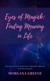 Eyes of Magick: Finding Meaning in Life (eBook, ePUB)