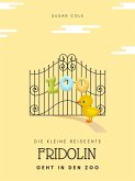 Die kleine Reiseente Fridolin geht in den Zoo (eBook, ePUB)