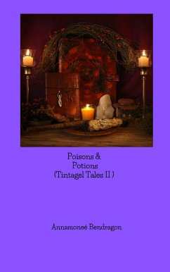 Poisons & Potions (eBook, ePUB) - Bendragon, Annamoneé