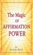The Magic Of Affirmation Power (eBook,... - Bild 1