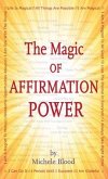 The Magic Of Affirmation Power (eBook, ePUB)