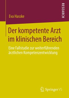 Der kompetente Arzt im klinischen Bereich - Hasske, Eva