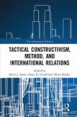 Tactical Constructivism, Method, and International Relations (eBook, ePUB)