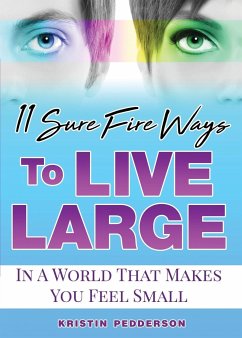 11 Sure Fire Ways To Live Large - Pedderson, Kristin Elaine