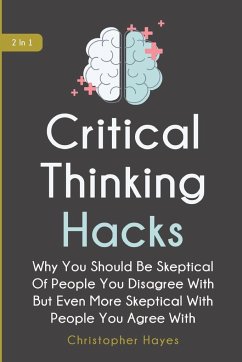 Critical Thinking Hacks 2 In 1 - Hayes, Christopher; Magana, Patrick