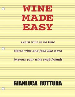 Wine Made Easy - Rottura, Gianluca