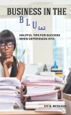 Business in the Blue: Helpful Tips To Stay Successful When Depression Hits