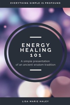 Energy Healing 101 - Haley, Lisa Marie