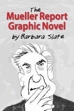 The Mueller Report Graphic Novel - Slate, Barbara