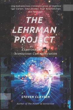 The Lehrman Project: Experiments in Subconscious Communication - Claysen, Steven