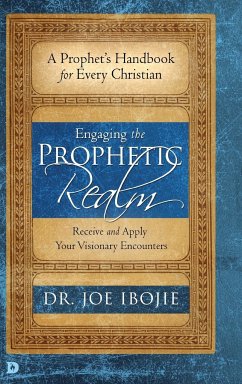 Engaging the Prophetic Realm - Ibojie, Joe