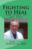 Fighting to Heal: The Story of Dr. Pepe