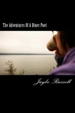 The Adventures Of A Diner Poet: A Mack Capped Romp Through The Canadian Dinerscape - Russell, Jaybo