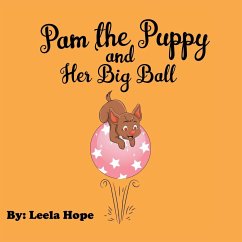Pam the Puppy and Her Big Ball - Hope, Leela