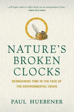 Nature's Broken Clocks - Huebener, Paul