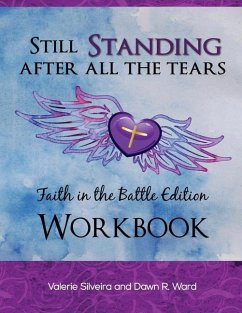 Still Standing After All the Tears Workbook - Ward, Dawn R; Silveira, Valerie