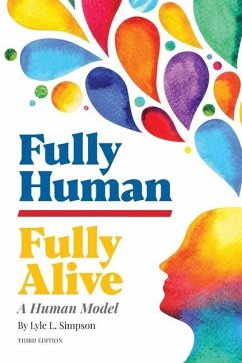 Fully Human/Fully Alive: A Human Model - Simpson, Lyle L.